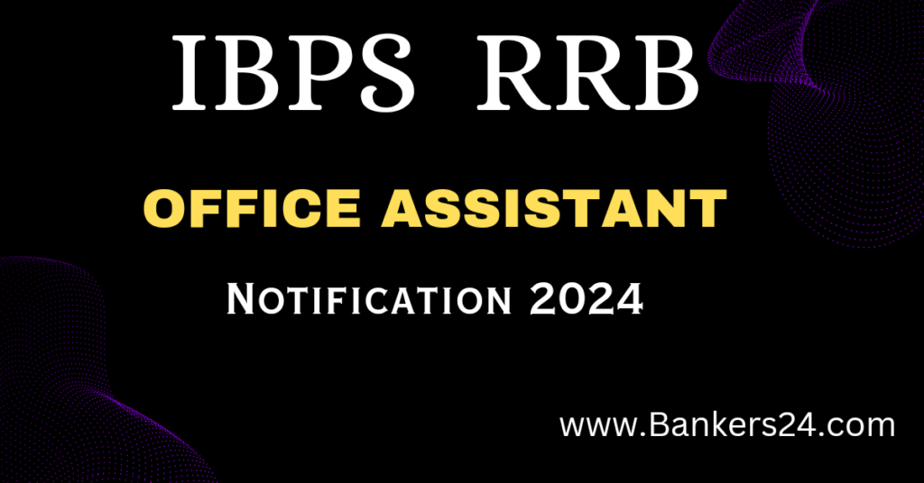 IBPS RRB Office Assistant Requirements 2024 Check Eligibility 