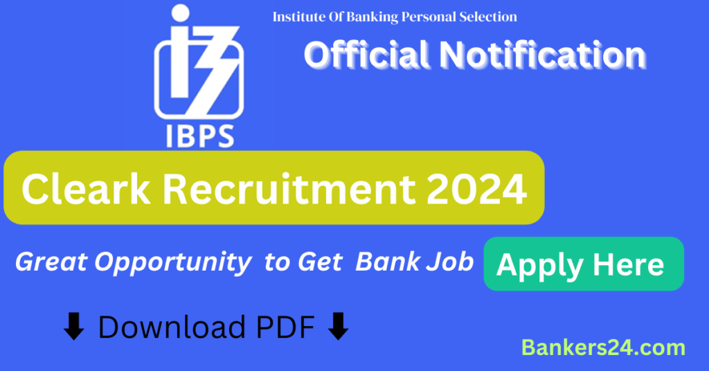 Cleark Recruitment:IBPS 2024