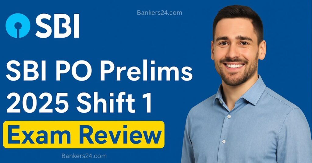 SBI PO Prelims 2025 Shift 1 Exam Review