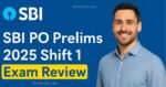 SBI PO Prelims 2025 Shift 1 Exam Review